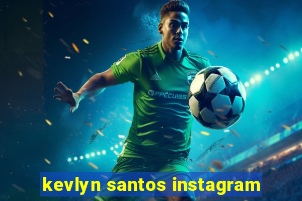 kevlyn santos instagram